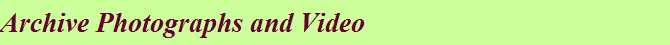 Archive Photographs and Video
